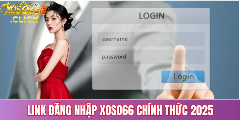 Link chính thức đăng nhập Xoso66 năm 2025 giúp truy cập ổn định